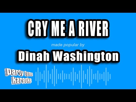 Dinah Washington - Cry Me A River