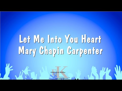 Mary Chapin Carpenter - Let Me Into You Heart