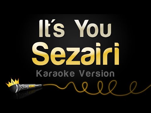 Sezairi - It's You