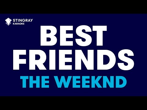 The Weeknd - Best Friends
