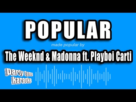 The Weeknd & Madonna feat. Playboi Carti - Popular