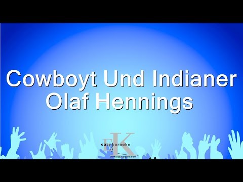 Olaf Hennings - Cowboyt Und Indianer