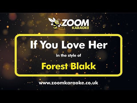 Forest Blakk - If You Love Her