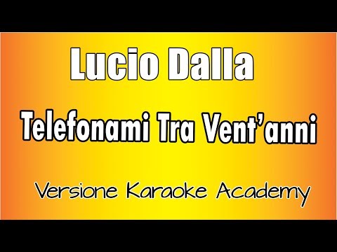 Lucio Dalla - Telefonami Tra Vent'anni