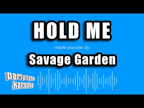 Savage Garden - Hold Me