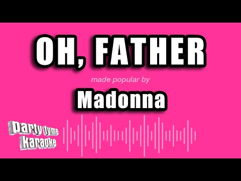 Madonna - Oh, Father
