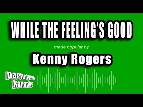 Kenny Rogers - While The Feeling's Good