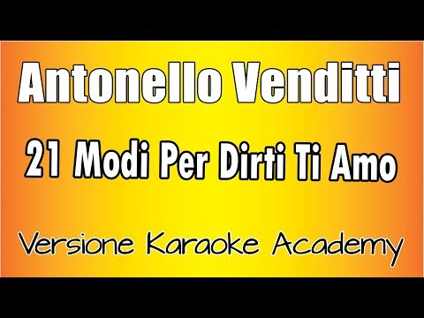 Antonello Venditti - 21 Modi Per Dirti Ti Amo