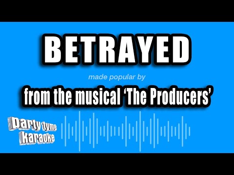 The Producers - Betrayed