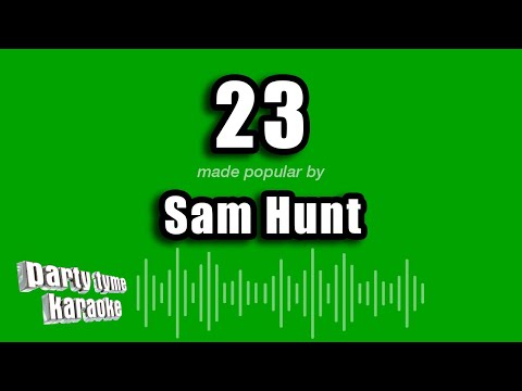Sam Hunt - 23