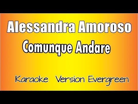Alessandra Amoroso - Comunque Andare