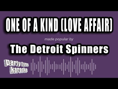 The Detroit Spinners - One of a Kind (Love Affair)