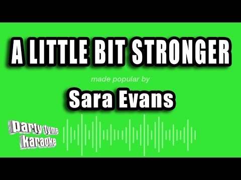 Sara Evans - A Little Bit Stronger