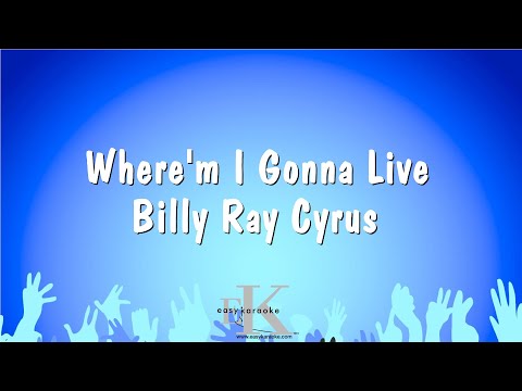Billy Ray Cyrus - Where'm I Gonna Live