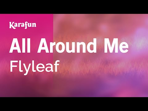 Flyleaf - All Around Me