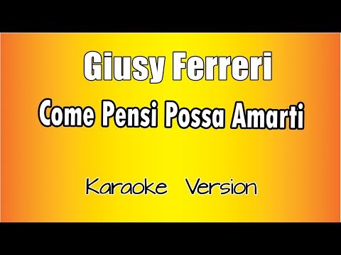 Giusy Ferreri - Come Pensi Possa Amarti