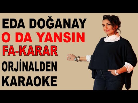 Eda Doğanay - O DA YANSIN FA-KARAR