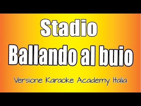 Stadio - Ballando Al Buio