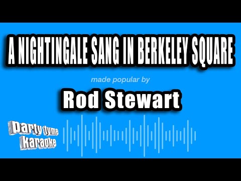 Rod Stewart - A Nightingale Sang In Berkeley Square