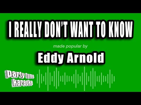 Eddy Arnold - I Really Don’t Want To Know