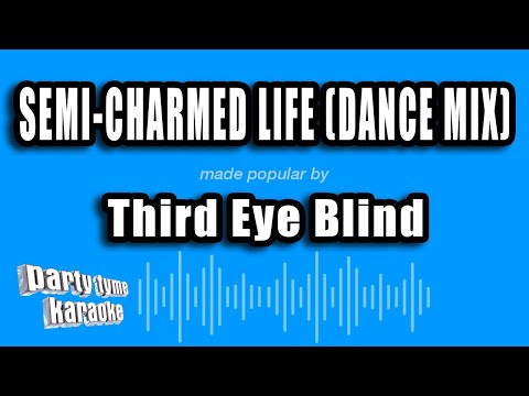 Third Eye Blind - Semi-Charmed Life (Dance Mix)
