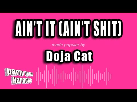 Doja Cat - Ain't It (Ain't Shit)