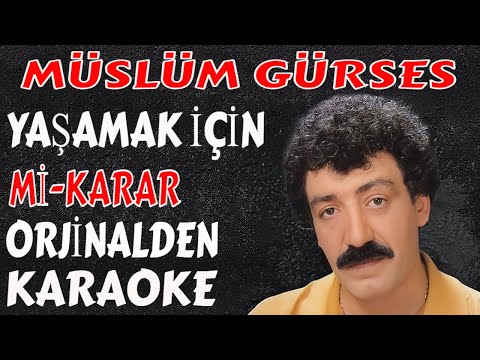 Müslüm Gürses YAŞAMAK İÇİN Mİ-KARAR