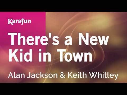 Alan Jackson & Keith Whitley - There's a New Kid in Town