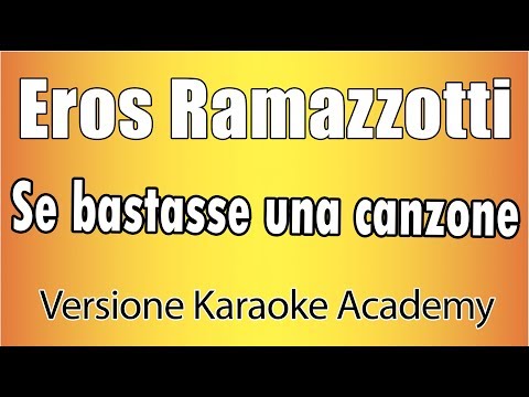 Eros Ramazzotti - Se Bastasse Una Canzone