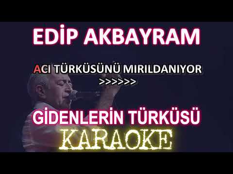 Edip Akbayram - Gidenlerin Türküsü