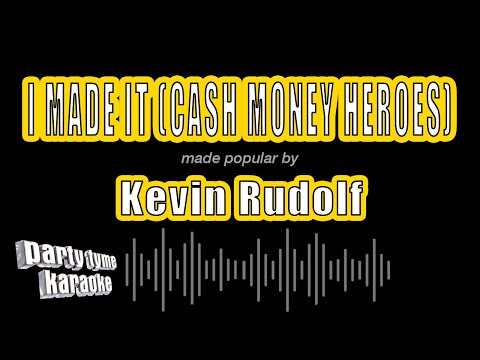 Kevin Rudolf - I Made It (Cash Money Heroes)