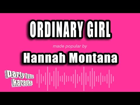 Hannah Montana - Ordinary Girl