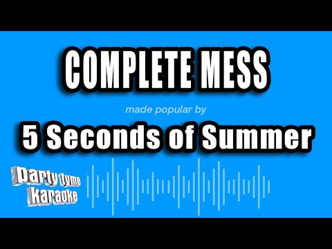5 Seconds of Summer - COMPLETE MESS