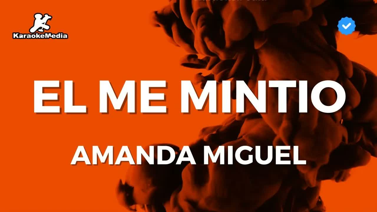 Amanda Miguel - El me mintio