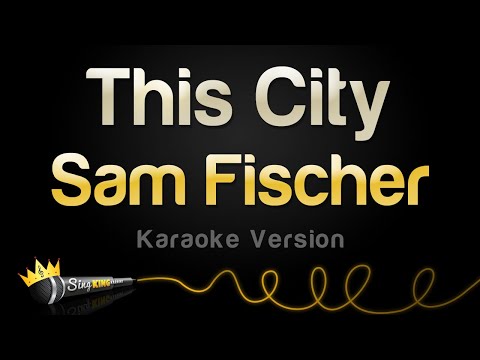 Sam Fischer - This City