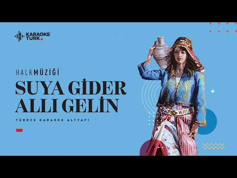 I Suya Gider Allı Gelin I RE