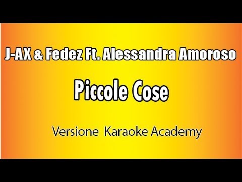 J-Ax & Fedez feat. Alessandra Amoroso - Piccole Cose