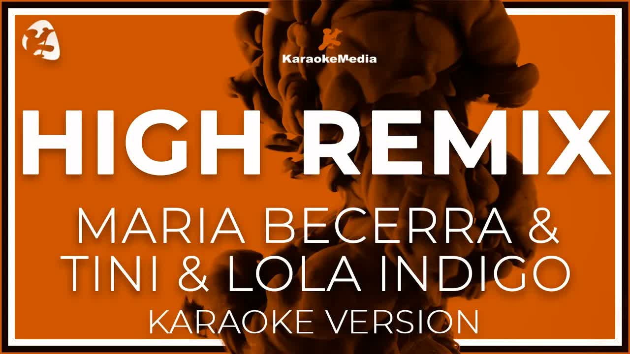 MARIA BECERRA & TINI & LOLA INDIGO - HIGH REMIX