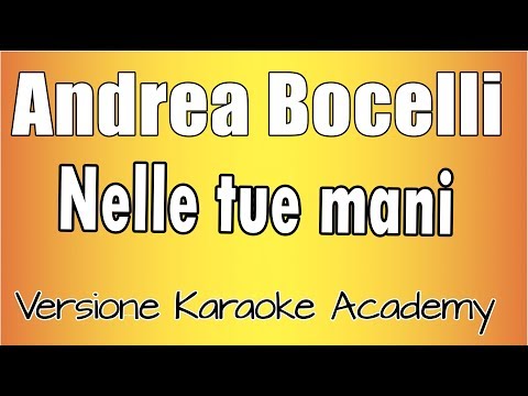 Andrea Bocelli - Nelle tue mani