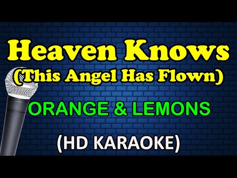 Orange & Lemons - HEAVEN KNOWS (This Angel Has Flown)