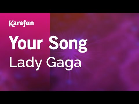Lady Gaga - Your Song