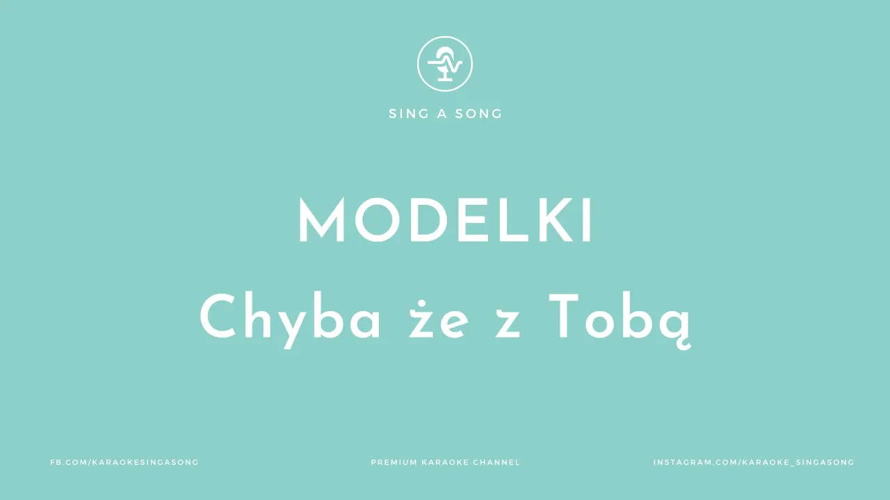 MODELKI - Chyba że z Tobą