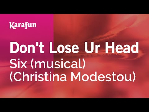 Six (musical) (Christina Modestou) - Don't Lose Ur Head