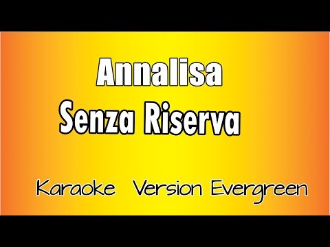 Annalisa - Senza Riserva