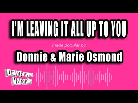 Donnie & Marie Osmond - I'm Leaving It All Up To You