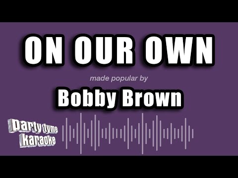 Bobby Brown - On Our Own