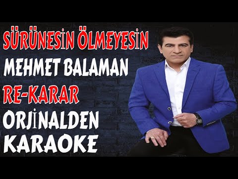 MEHMET BALAMAN SÜRÜNESİN ÖLMEYESİN RE-KARAR