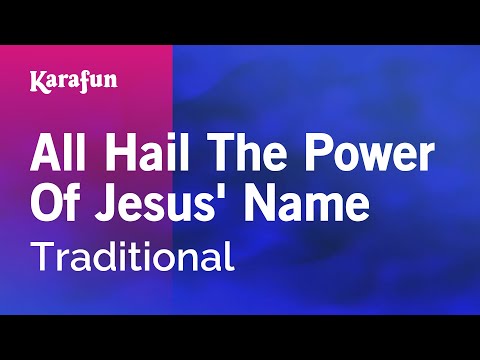 Traditional - All Hail The Power Of Jesus' Name