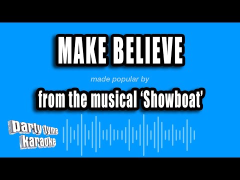 Showboat - Make Believe