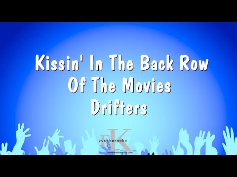 Drifters - Kissin' In The Back Row Of The Movies